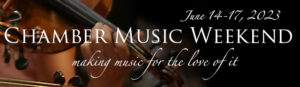 Chamber Music Weekend | Chamber Music Weekend